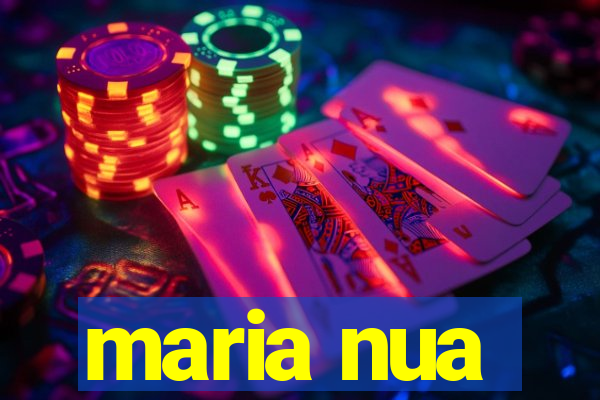 maria nua